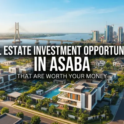 Real Estate Investment Opportunities in Asaba That Are Worth Your Money