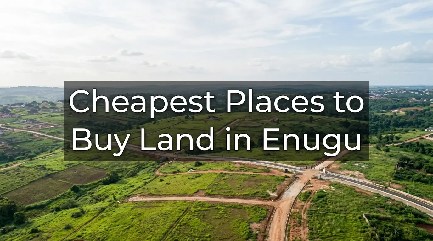 Cheapest Places to Buy Land in Enugu in 2026 (With Prices)
